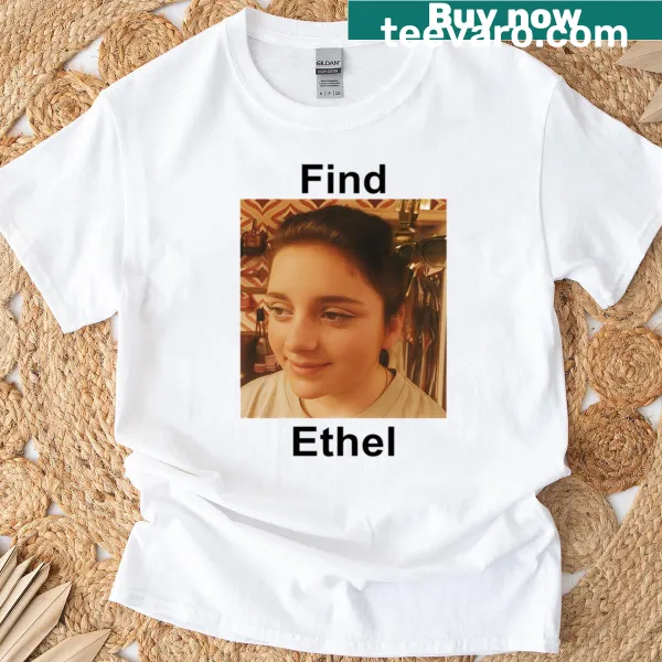 Text graphic T-shirt saying 'Find Ethel'