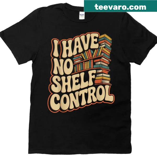 Funny book lover t-shirt with pun on shelf control and playful graphics