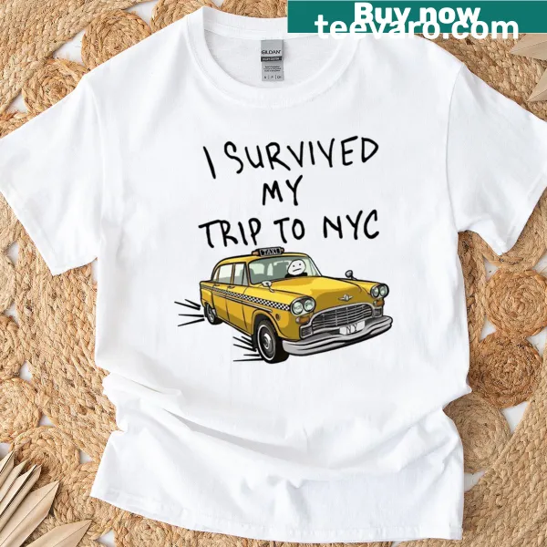 T-shirt proclaiming survival of a trip to NYC