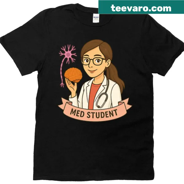 T-shirt for med students with the text Med Student Brunette 1