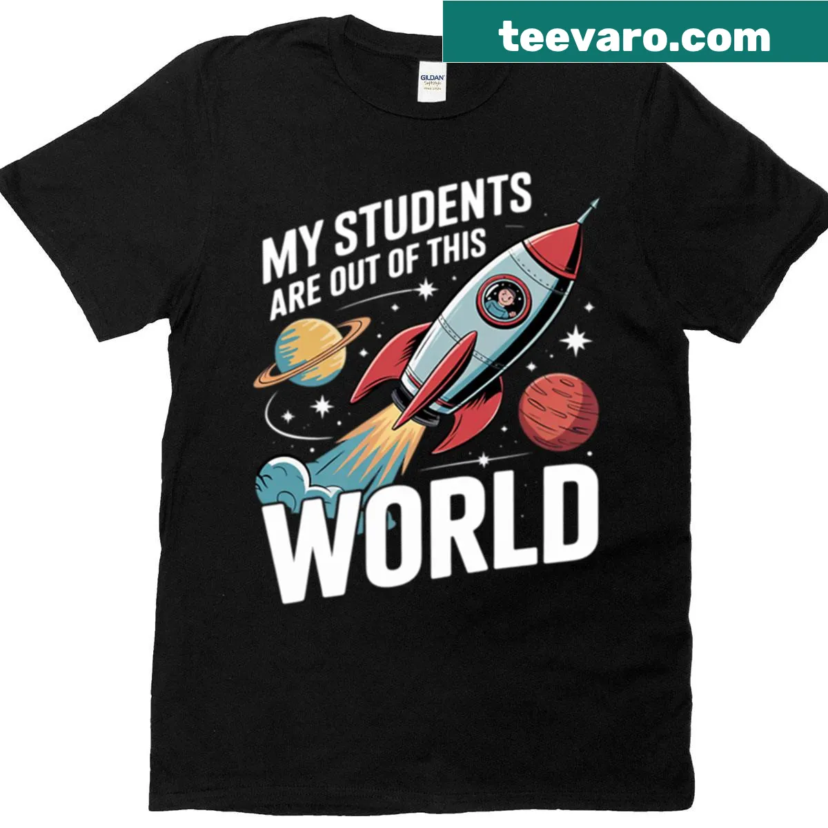 A fun teacher t-shirt that says 'My Students Are Out Of This World' in a cosmic theme. — on a men's t-shirt