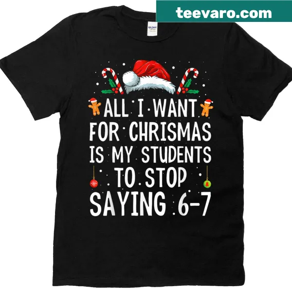 Funny teacher t-shirt with humorous text about saying 6-7