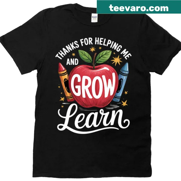 Teacher appreciation t-shirt with a heartfelt message about growth