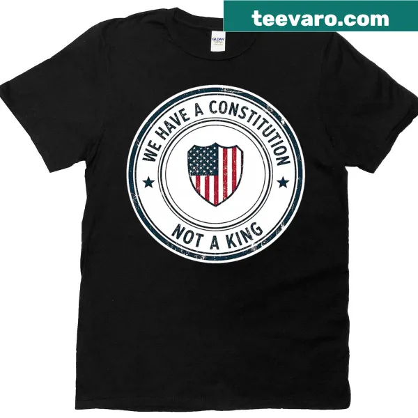 Patriotic tee featuring 'We Have A Constitution'