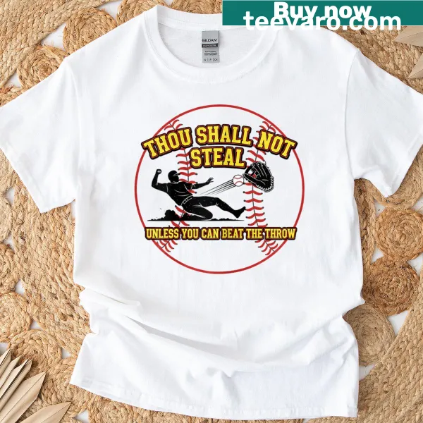 Funny softball T-shirt with the phrase 'Thou Shall Not Steal.'