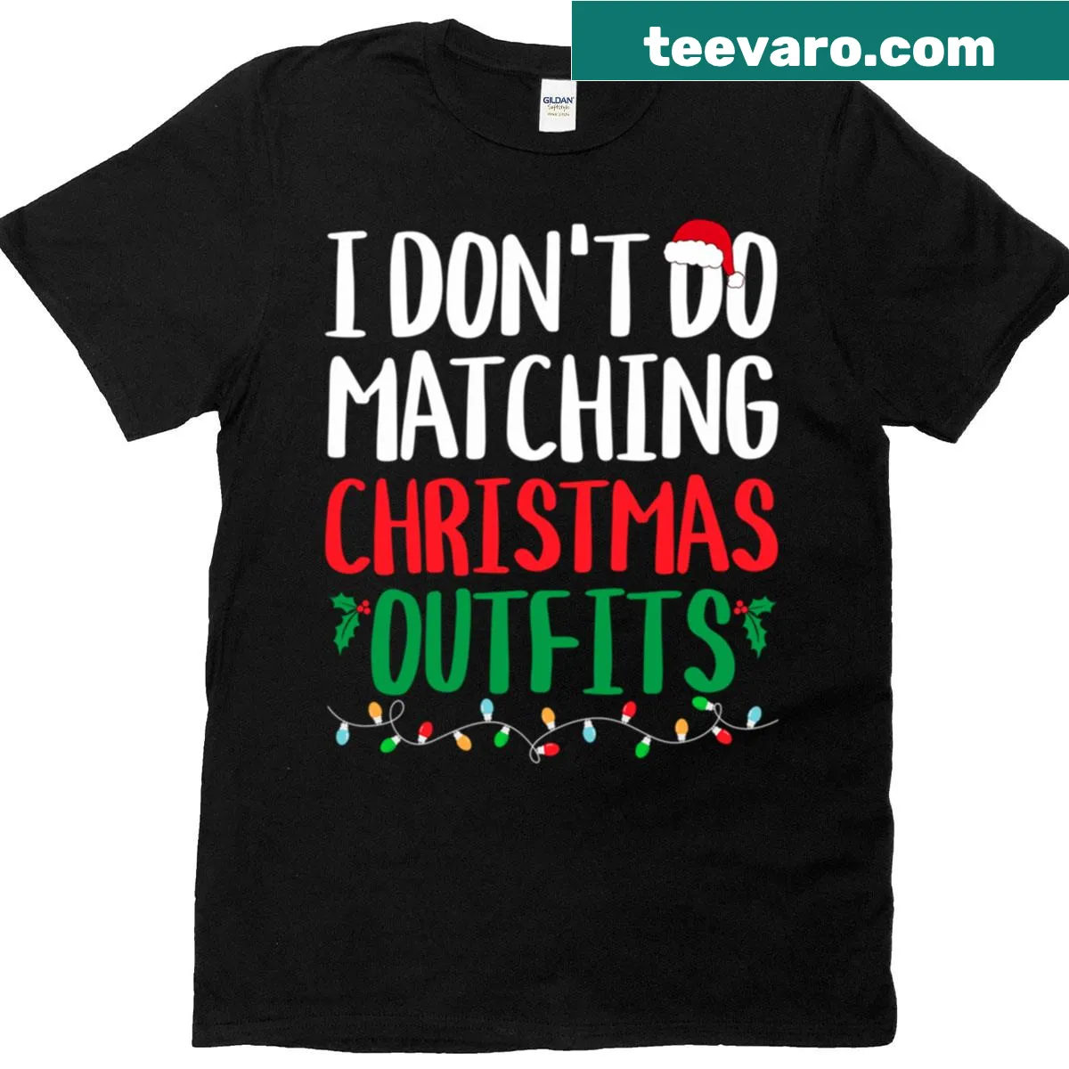 Funny Christmas tee with text I Don't Do Matching Christmas Outfit — on a men's t-shirt