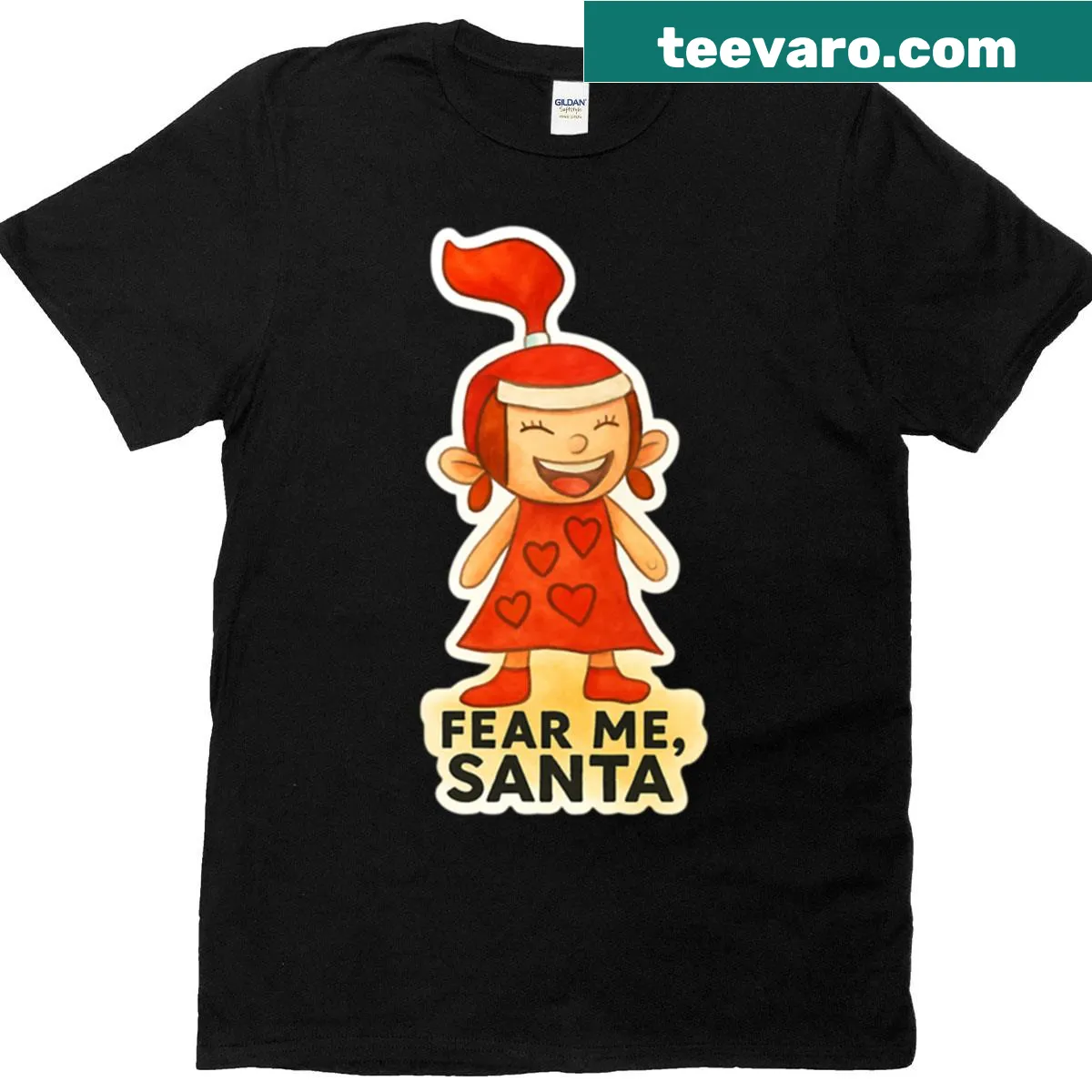Cute Christmas t-shirt featuring a girl saying Fear Me Santa — on a men's t-shirt