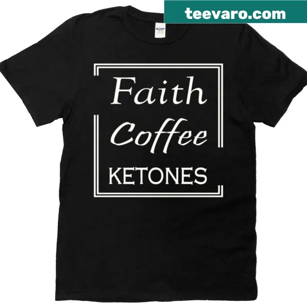 Funny keto diet T-shirt with faith and coffee theme