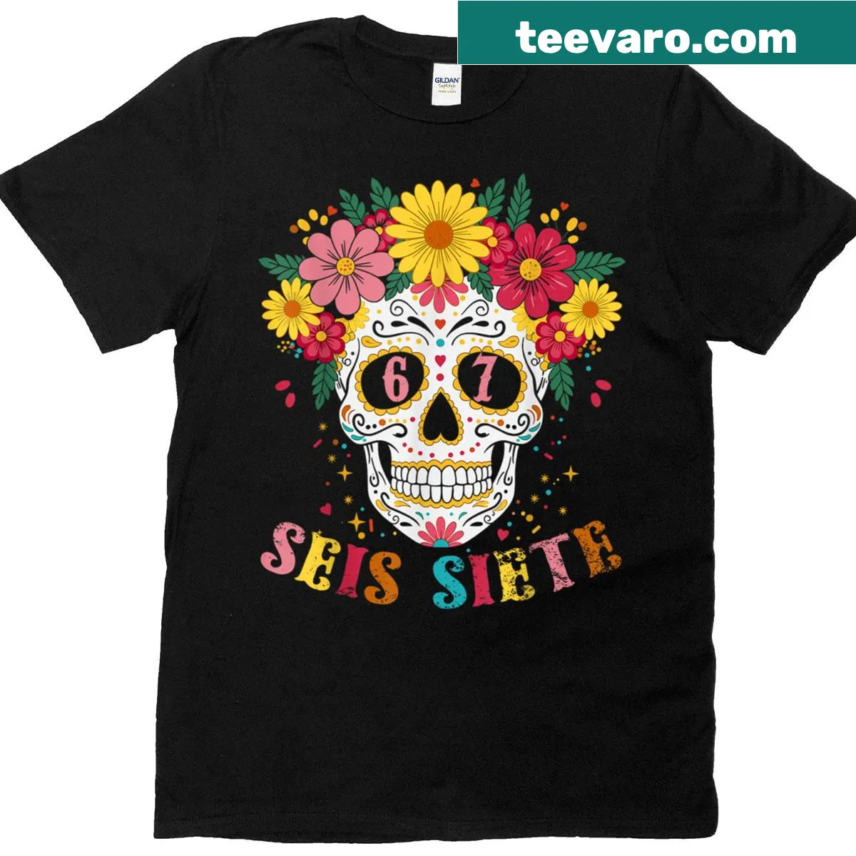 Sugar skull graphic T-shirt with Seis Siete 67 text in meme style — on a men's t-shirt