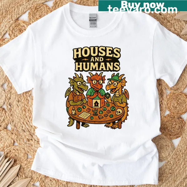 Funny RPG-themed t-shirt highlighting houses and humans for gamers