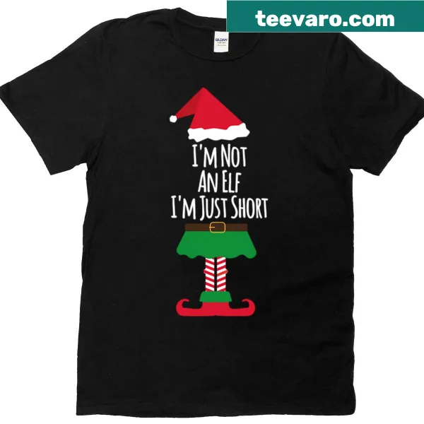 Funny text design about being short not an elf on t-shirt