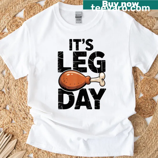 Funny Thanksgiving shirt with a leg day joke and turkey theme