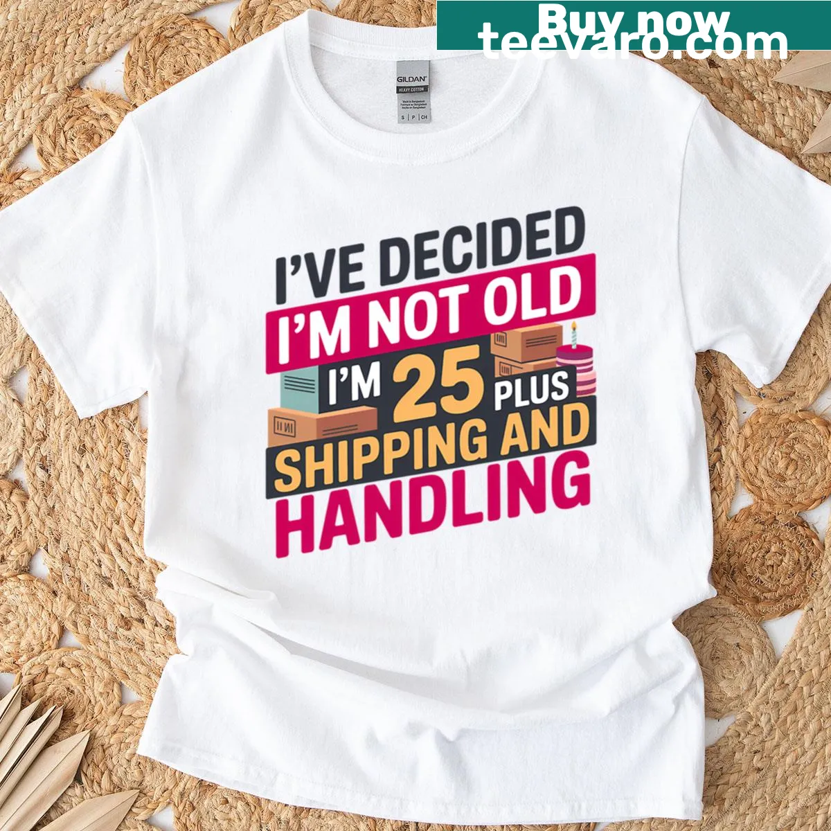 Funny birthday shirt stating I'm 25 plus shipping — on a men's t-shirt