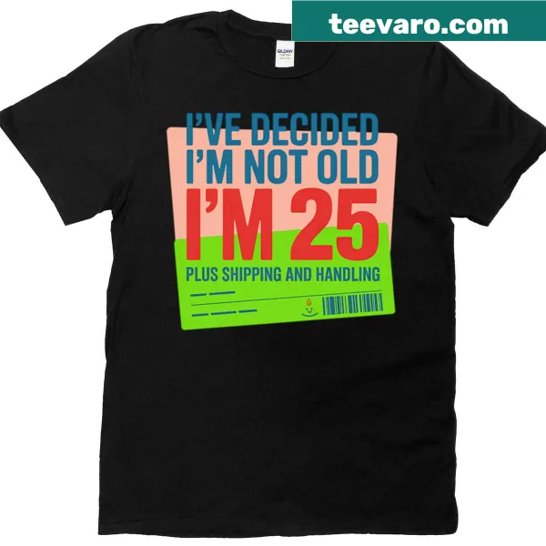 Funny birthday t-shirt with aging quote