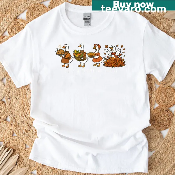 Cartoon goose T-shirt saying 'Just A Thankful Goose' for Thanksgiving