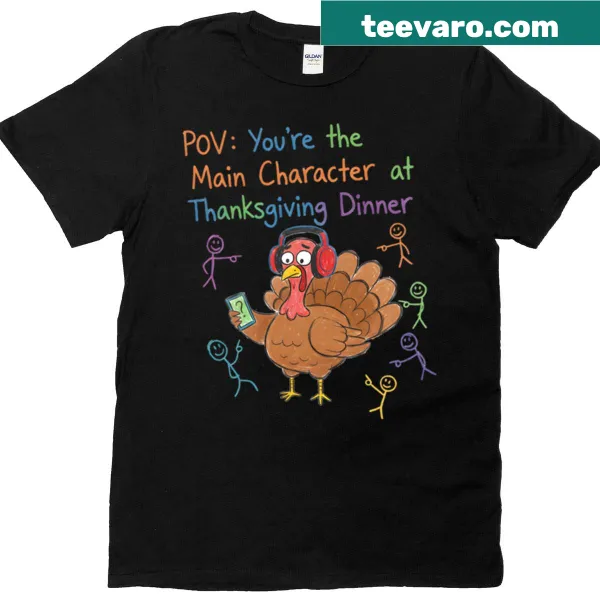 Funny 'Main Character Turkey' Thanksgiving t-shirt with humorous text