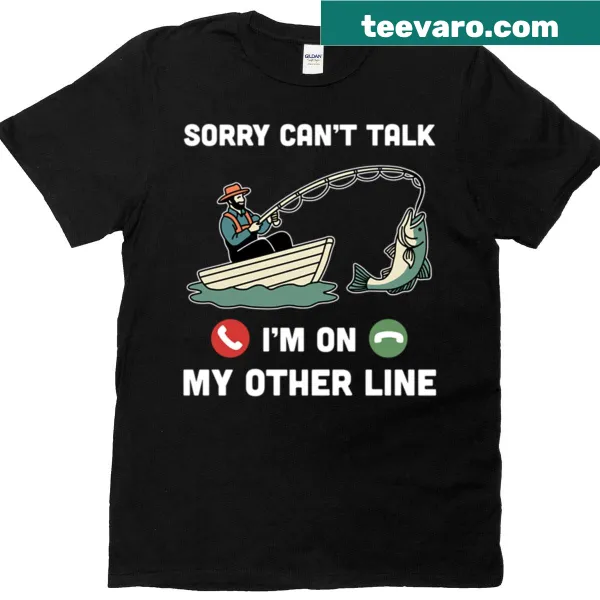Sarcastic typography t-shirt with 'Sorry Can't Talk I'm On My Other Line'