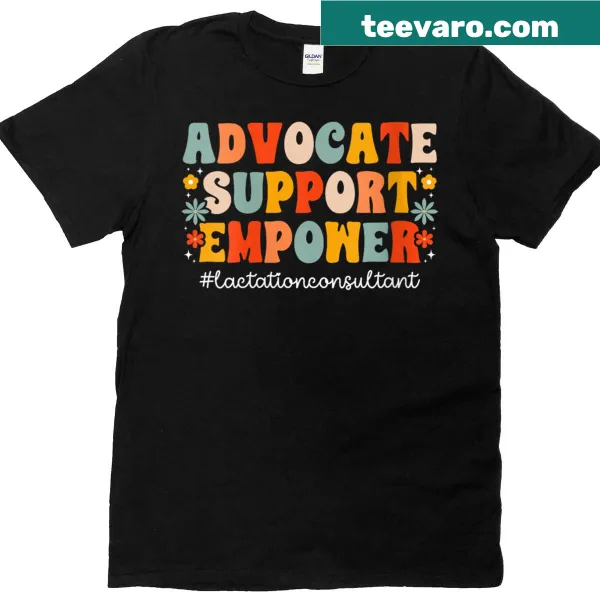 Supportive T-shirt for lactation consultants featuring advocacy slogans
