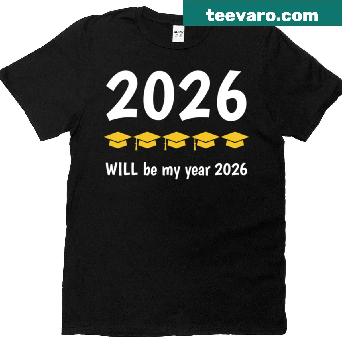 Graduation T-shirt with bold text '2026 Will Be My Year' — on a men's t-shirt
