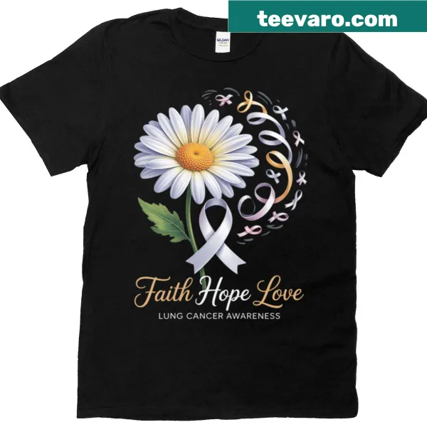 Lung cancer awareness t-shirt featuring faith, hope, love text