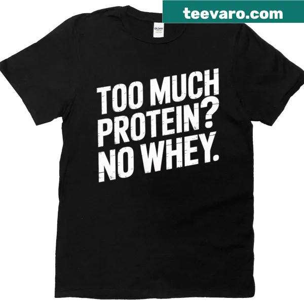 Humorous typography about protein intake on a fitness tee