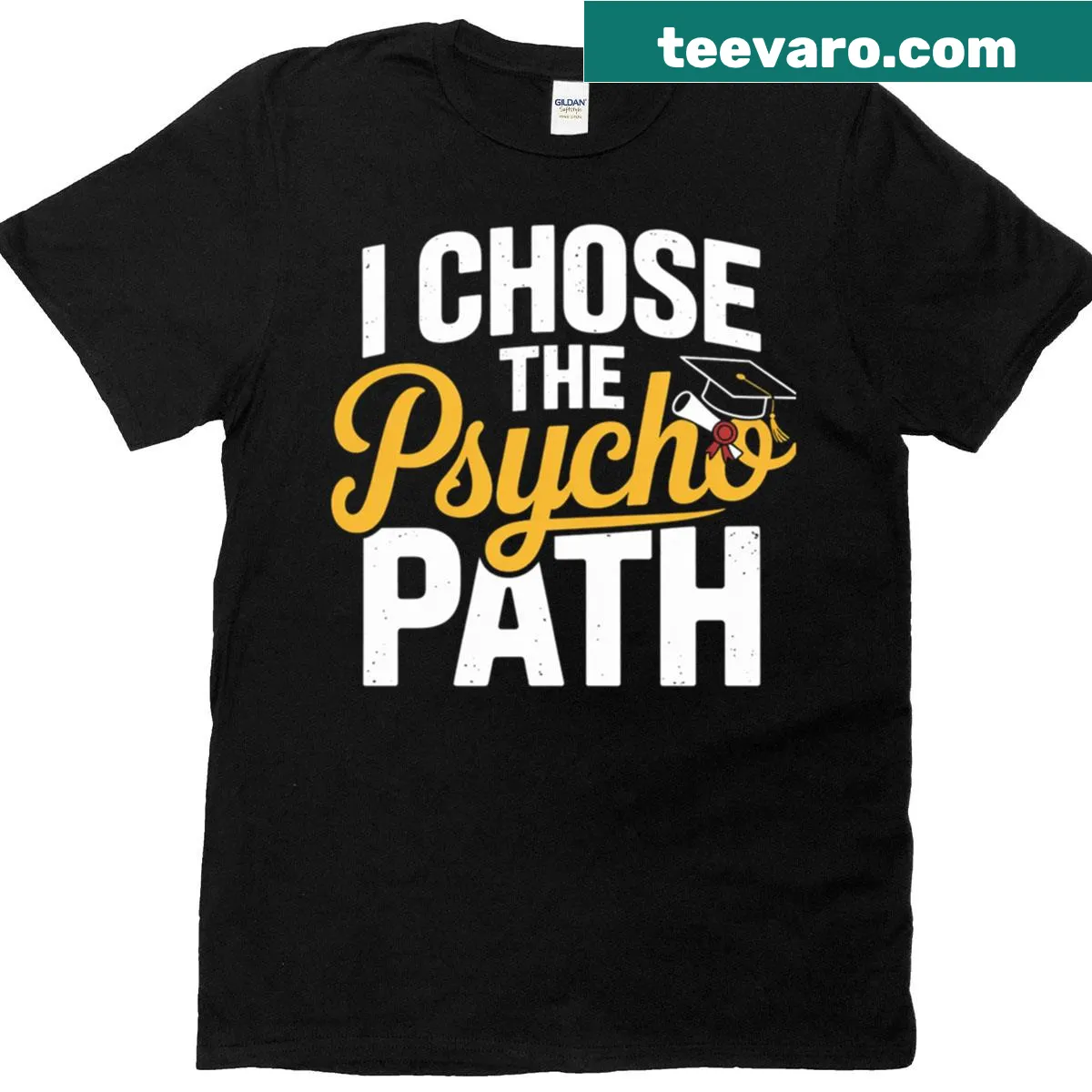 Typography T-shirt with 'I Chose The Psycho Path' text for psychology graduates — on a men's t-shirt