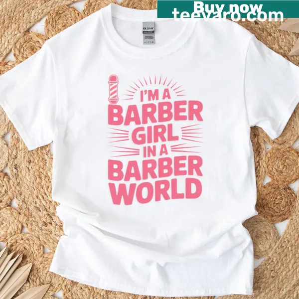 Female barber t-shirt with empowering text