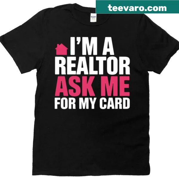 Property realtor t-shirt with bold invitation to ask for card