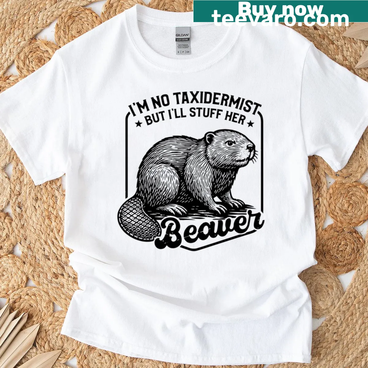 Humorous t-shirt with playful text about stuffing a beaver — on a men's t-shirt