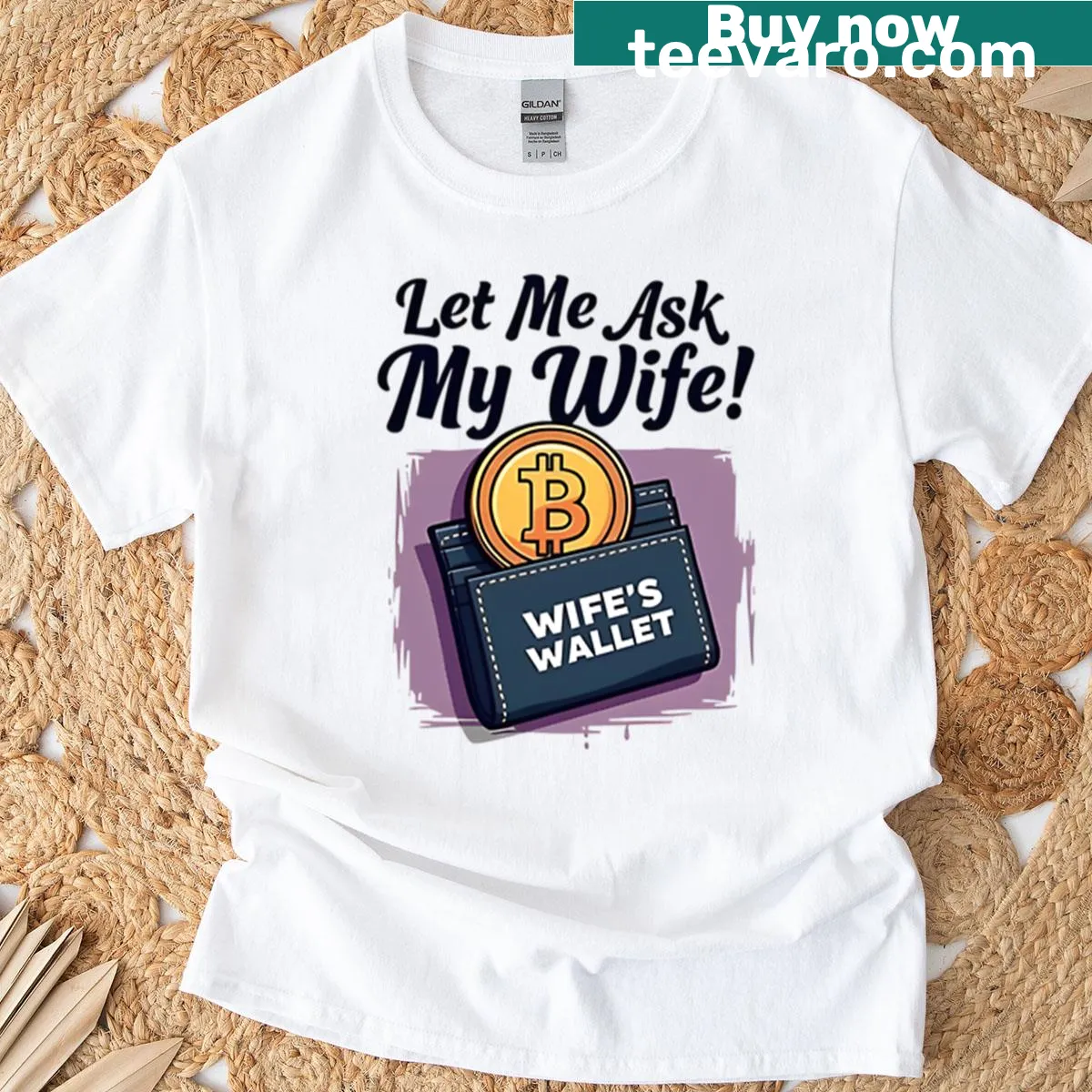 Funny T-shirt with 'Let Me Ask My Wife' and Bitcoin theme. — on a men's t-shirt