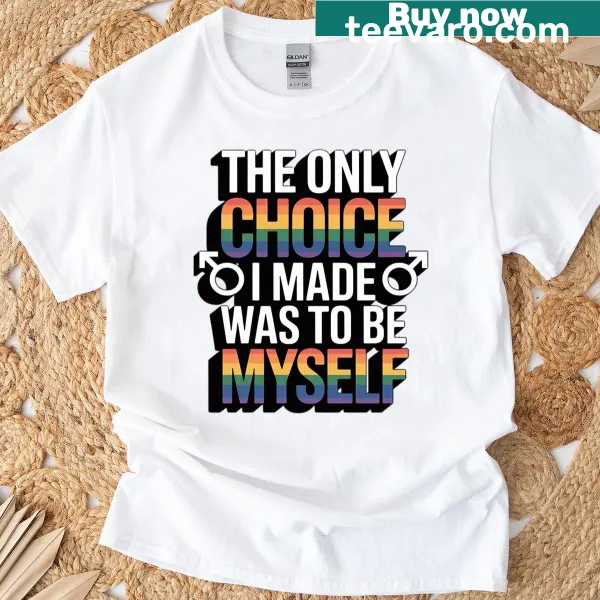 LGBT rights activist t-shirt featuring empowering text