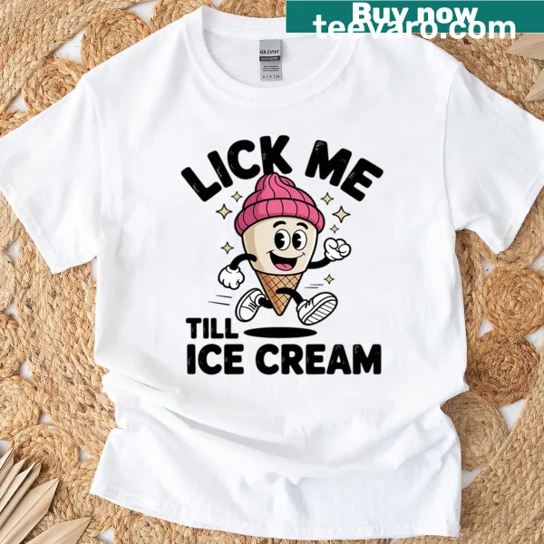 Playful t-shirt with 'Lick Me Till Ice Cream' text design