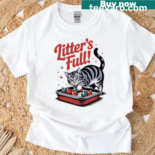 Funny cat ownership t-shirt with 'Litter's Full' text