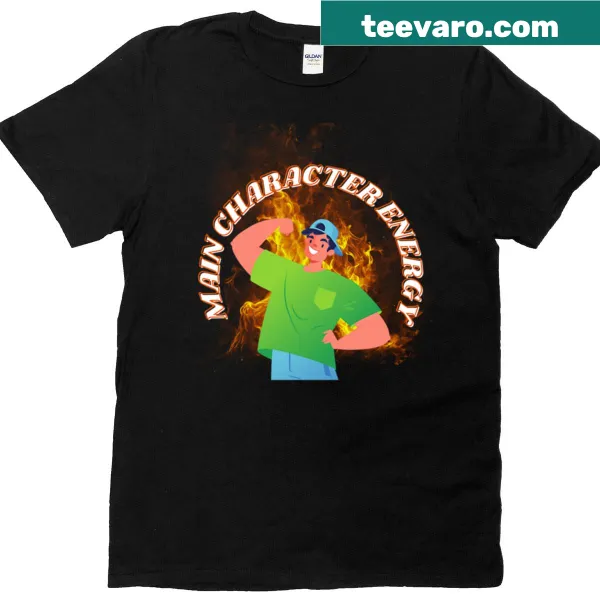 Bold illustration design reading 'Main Character Energy' T-shirt