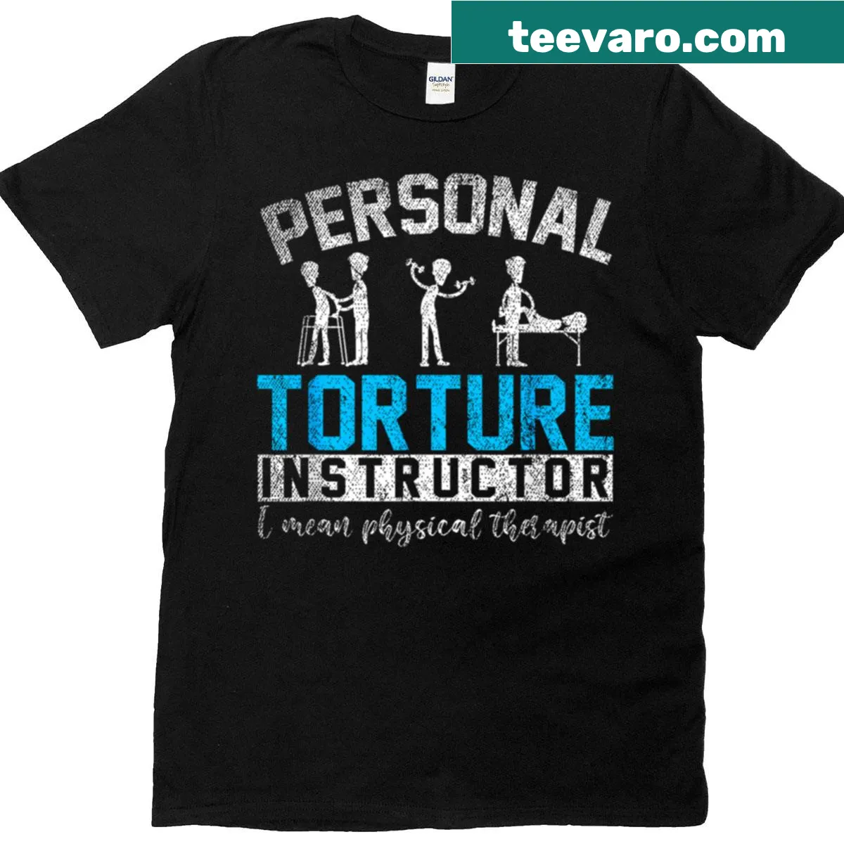 Funny text design stating 'Personal Torture Instructor I Mean Physical Therapist' on t-shirt — on a men's t-shirt