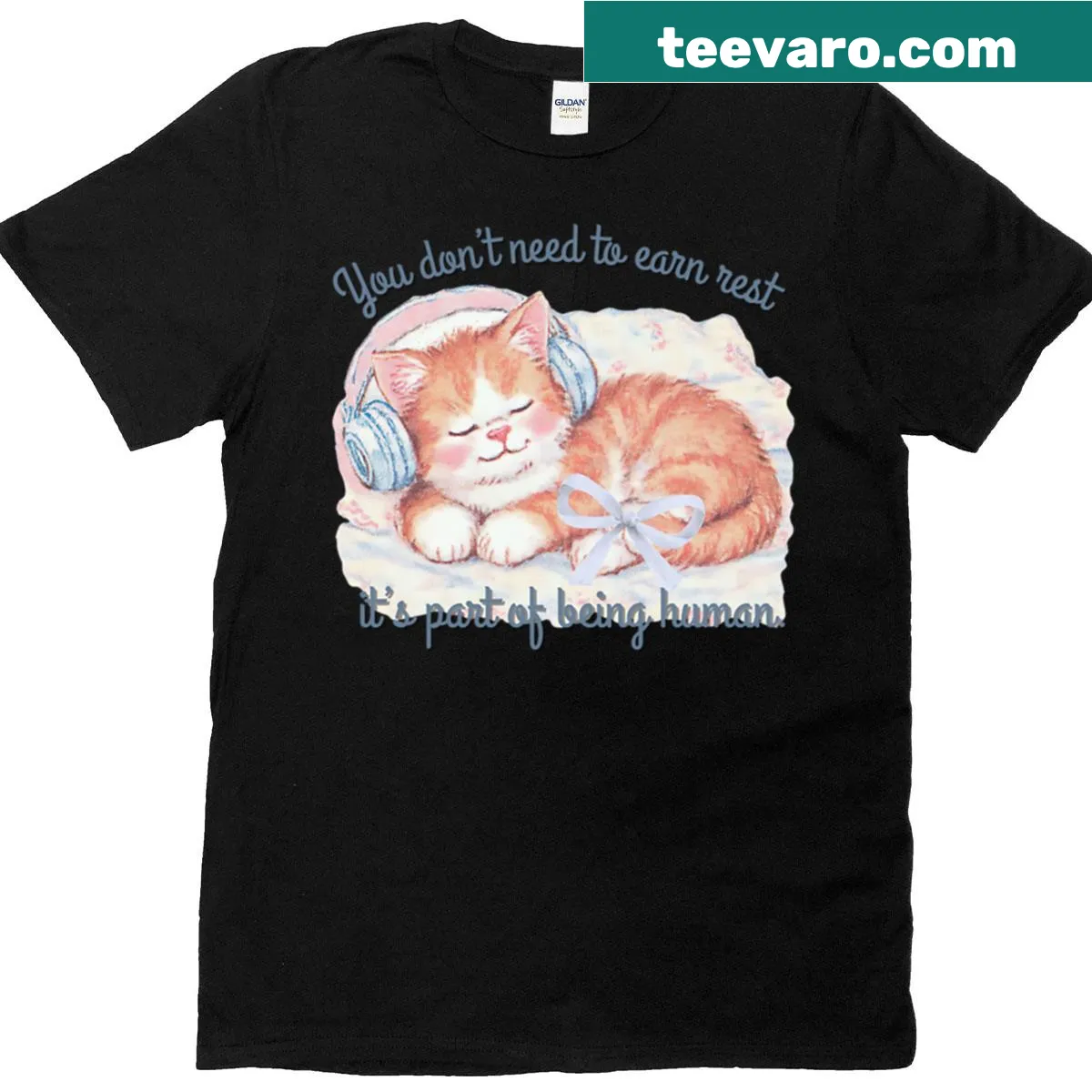 Illustration of a sleeping cat with the phrase You Don T Need To Earn Rest — on a men's t-shirt