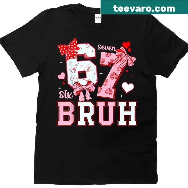 Funny Valentine's t-shirt featuring 'Bruh 67' meme graphic for kids and women.