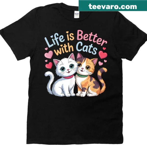 Cute t-shirt with the phrase 'Life Better With Cats' design