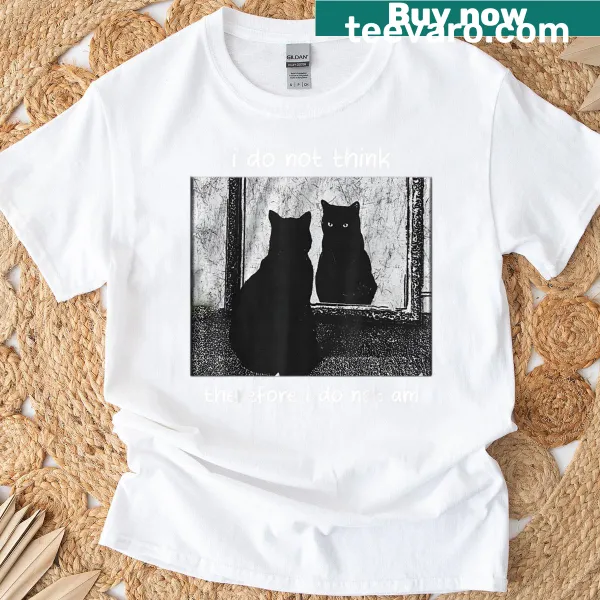 Funny cat-themed T-shirt with clever phrase about thinking