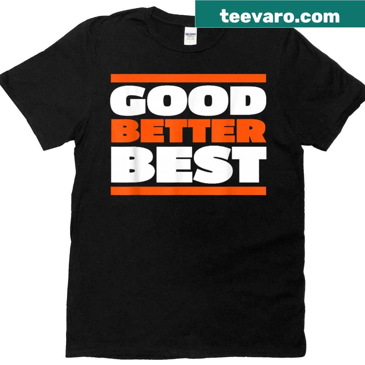 Motivational graphic tee with the words 'Good Better Best' — on a men's t-shirt