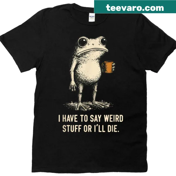 Frog meme introvert tee with humorous text about saying weird things