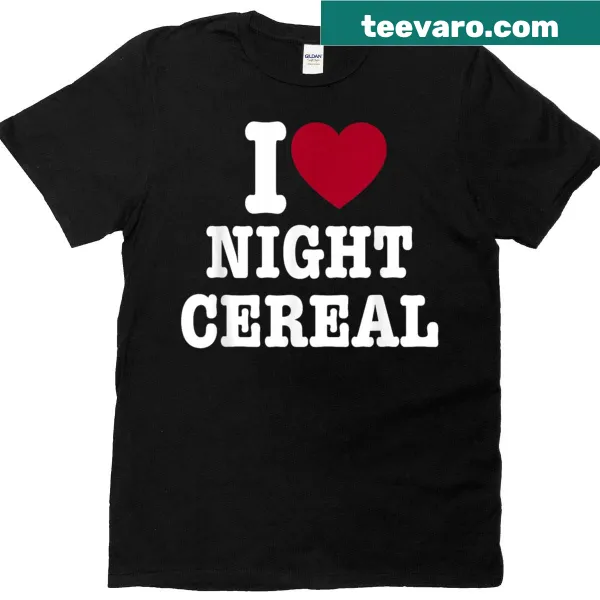 Funny T-shirt with the phrase I Love Night Cereal