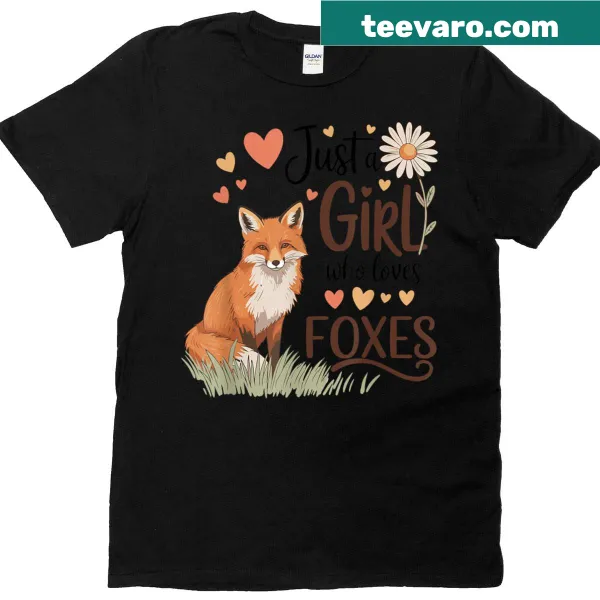 Cute t-shirt featuring an illustration of foxes and the phrase 'Just A Girl Who Loves Foxes'.