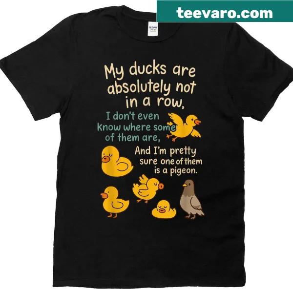 Funny t-shirt with text about ducks being out of order