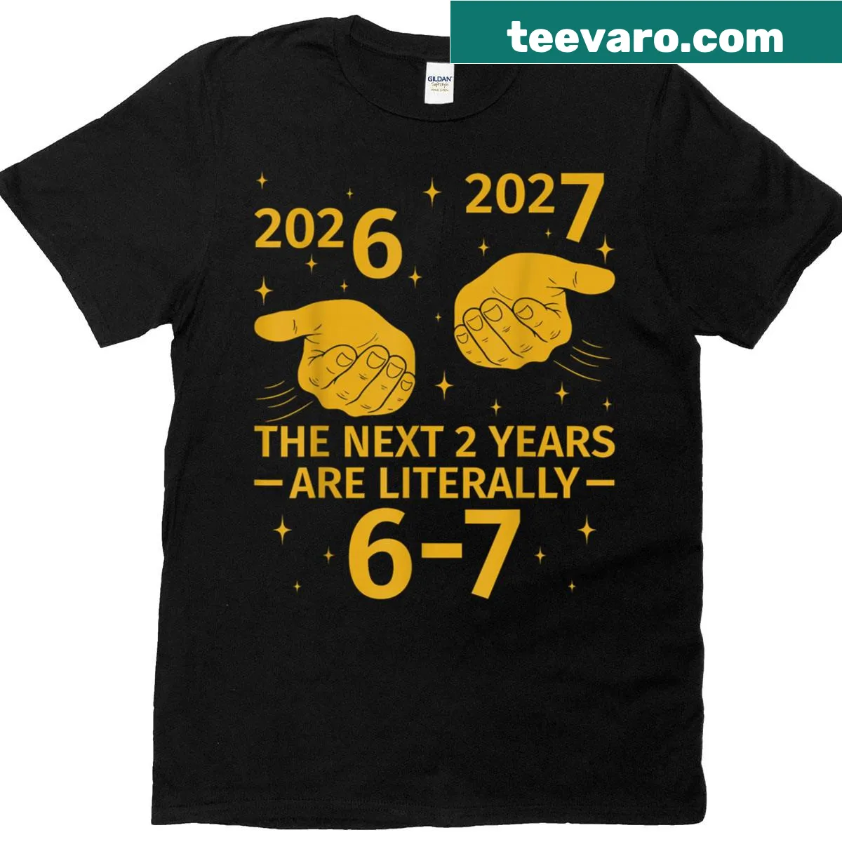 Funny t-shirt with the phrase 'The Next 2 Years Are Literally 6-7' — on a men's t-shirt