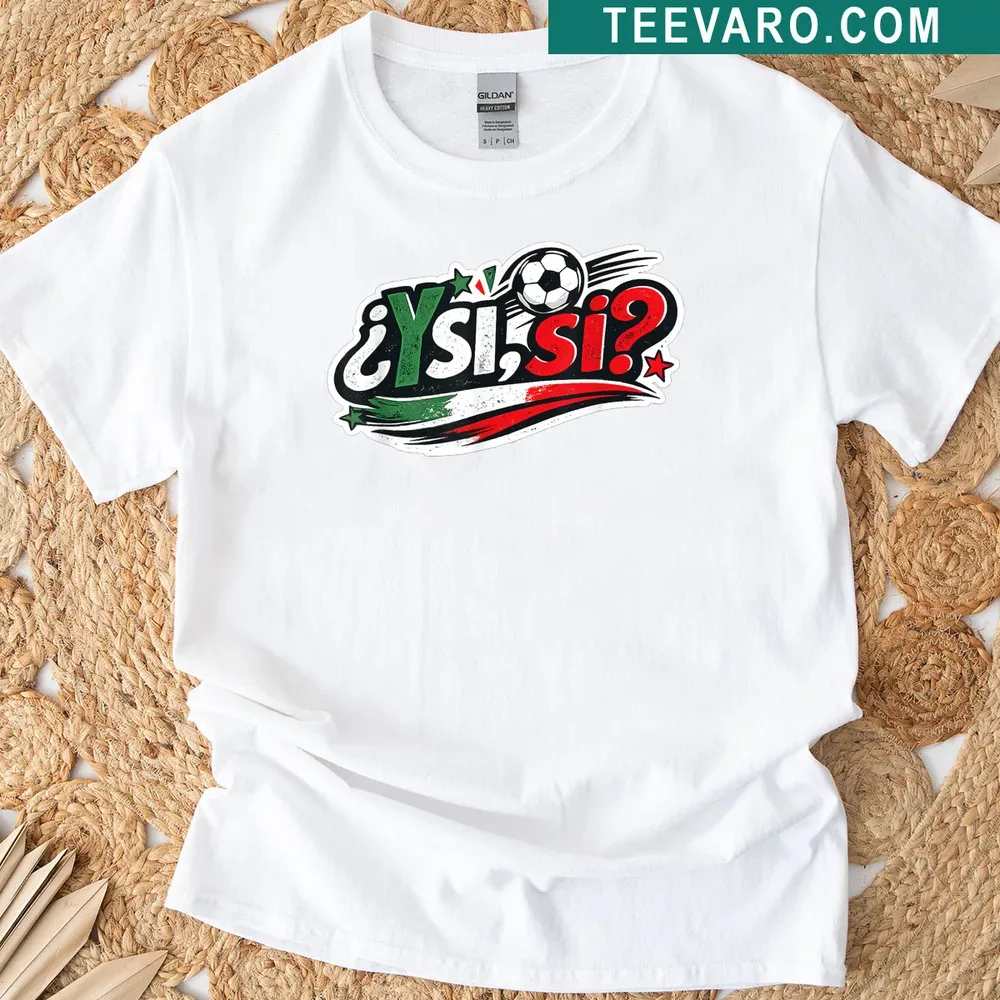 Bold typography Mexican soccer fan t-shirt with the phrase 'And Yes, Yes' — on a men's t-shirt