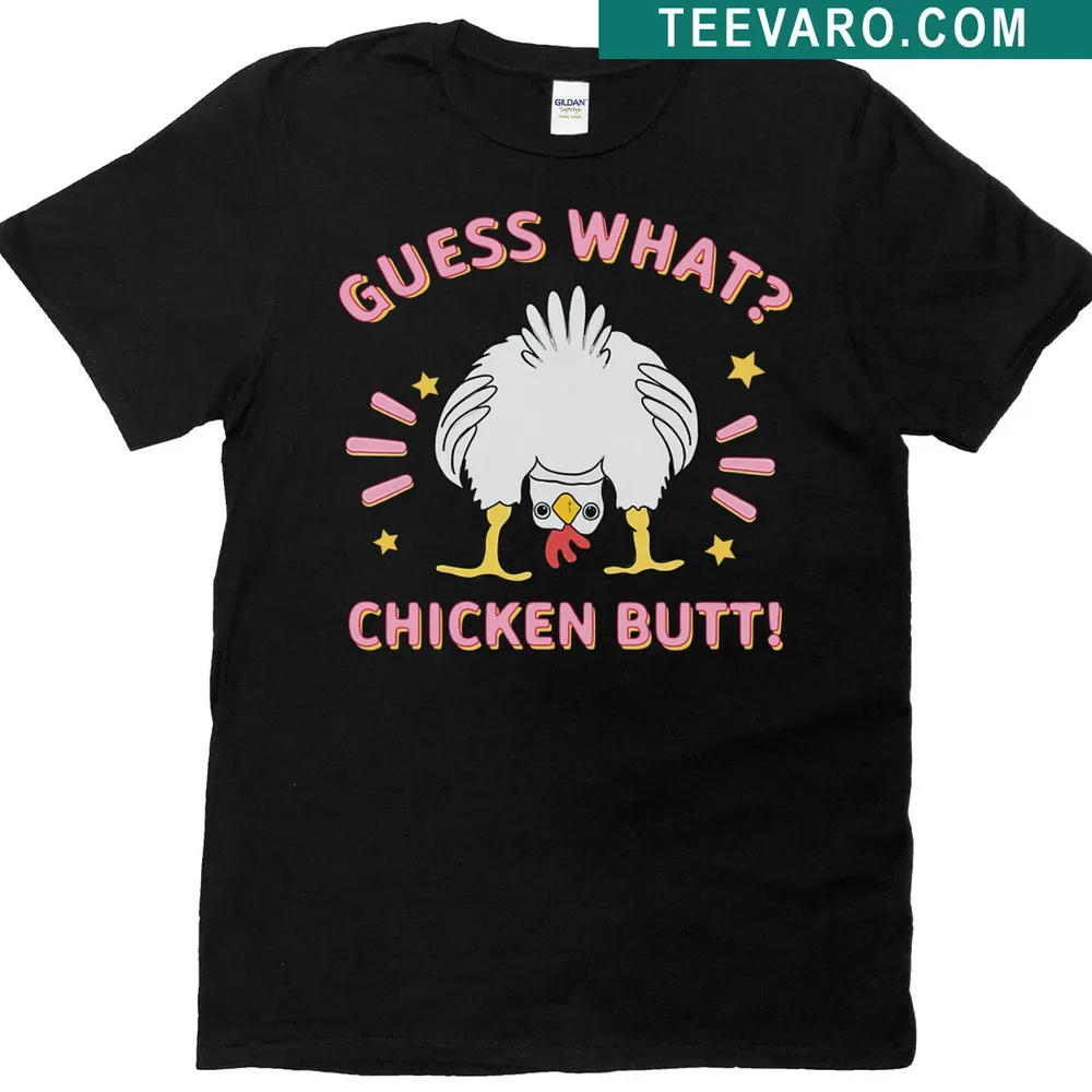 Funny t-shirt with bold text 'Guess What Chicken Butt' — on a men's t-shirt