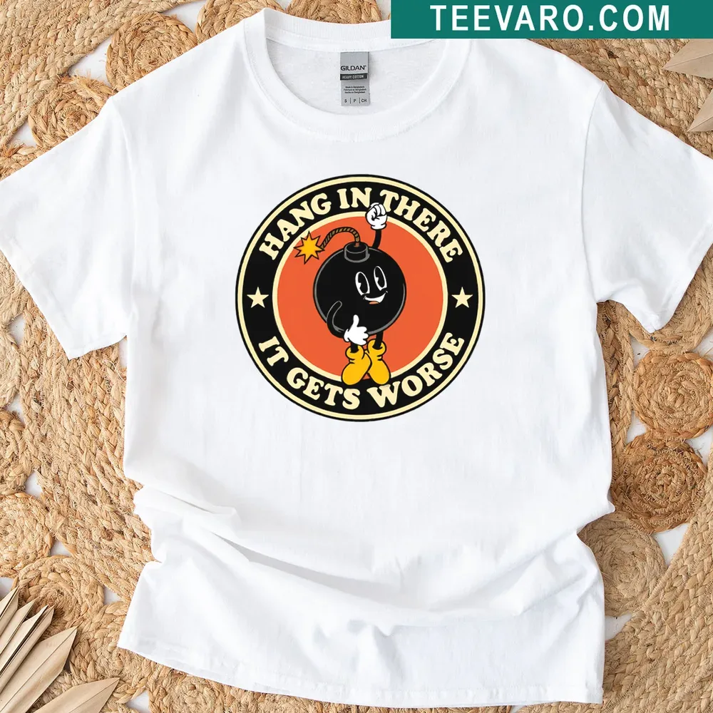 Dark humor T-shirt with the phrase 'Hang In There It Gets Worse' in bold typography — on a men's t-shirt