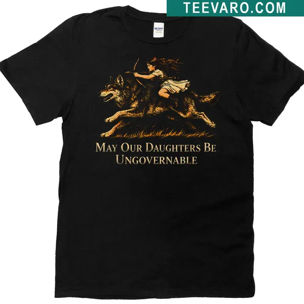 Typographic feminist T-shirt with the phrase 'May Our Daughters Be Ungovernable'