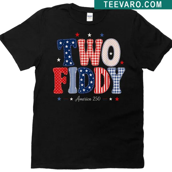 Funny Fourth of July T-shirt with 'Two Fiddy' text and festive graphics